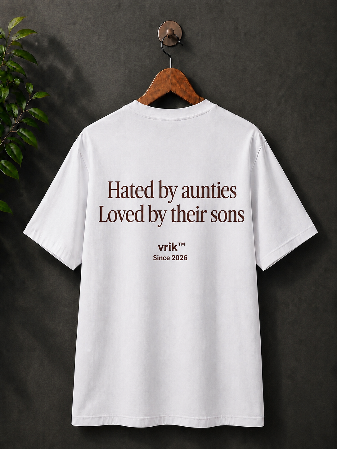 'Hated by aunties ', 100% cotton printed tshirt.