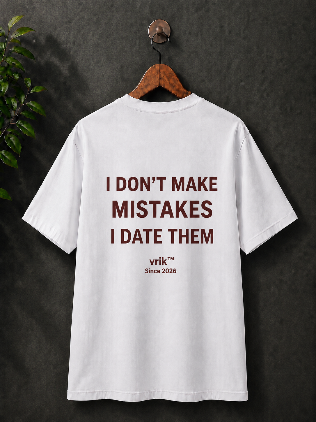 'I don’t make mistakes', 100% cotton printed tshirt.