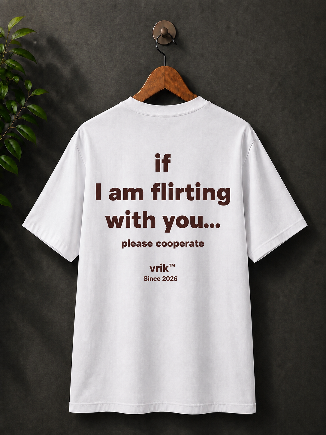 'If I am flirting', 100% cotton printed tshirt.